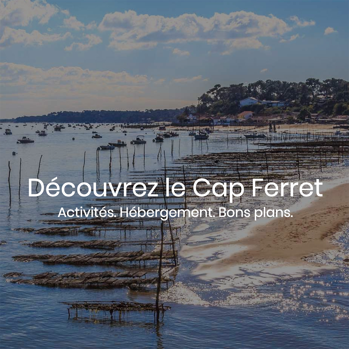⛱ Les plages du Cap Ferret 22 plages à découvrir pour vos vacances